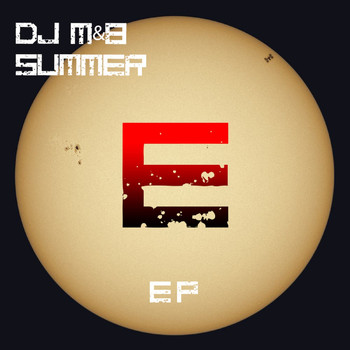 DJ M&B - Summer 2013 Ep