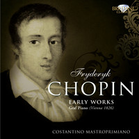 Costantino Mastroprimiano - Chopin: Early Works