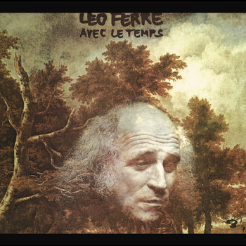Léo Ferré - Avec Le Temps - Les Chansons D'Amour