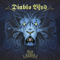 Diablo Blvd - Rise Like Lions