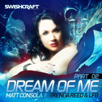Matt Consola - Dream of Me (Part Two)