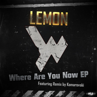 Lemon - Where Are You Now EP