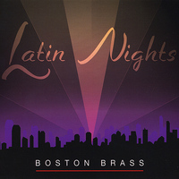 Boston Brass - Latin Nights