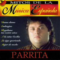 Parrita - Mitos de la Música Española : Parrita