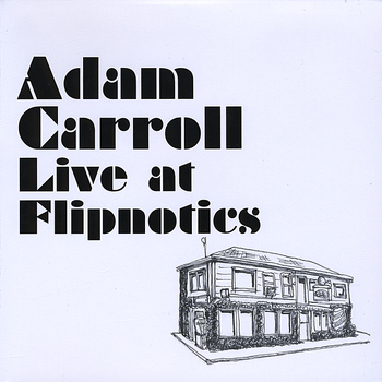 Adam Carroll - Adam Carroll Live at Flipnotics