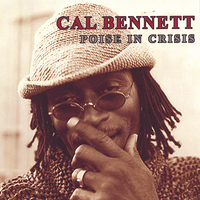 Cal Bennett - Poise In Crisis