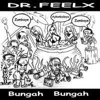 Dr Feelx - Bungah Bungah (Explicit)