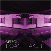 Detboi - I Can't Take It