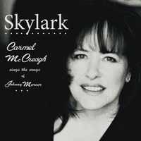 Carmel McCreagh - Skylark: Carmel McCreagh Sings the Songs of Johnny Mercer