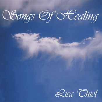 Lisa Thiel - Songs of Healing