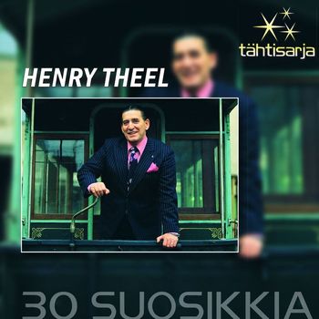 Henry Theel - Tähtisarja - 30 Suosikkia