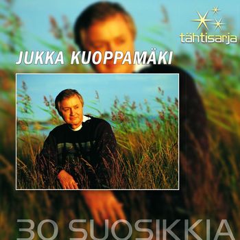 Jukka Kuoppamäki - Tähtisarja - 30 Suosikkia