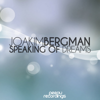 Joakim Bergman - Speaking Of Dreams