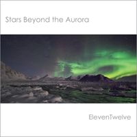 Eleventwelve - Stars Beyond the Aurora