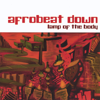 Afrobeat Down - Lamp of the Body