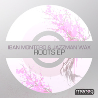 Iban Montoro and Jazzman Wax - Roots EP