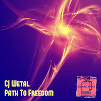 CJ Wetal - Path To Freedom