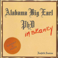 Alabama Big Earl - PHD in Skanky