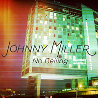 Johnny Miller - No Ceiling