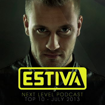 Various Artists - Estiva pres. Next Level Podcast Top 10 - July 2013
