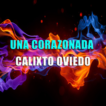 Calixto Oviedo - Una Corazonada