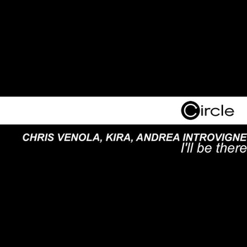 Chris Venola, Kira, Andrea Introvigne - I'll Be There