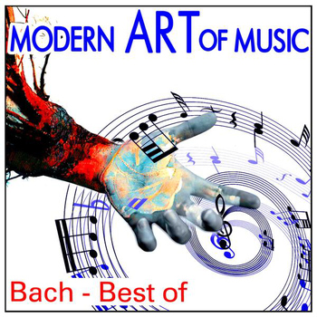 Various Artists - Modern Art of Music: Bach - Best of