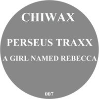 Perseus Traxx - A girl named Rebecca