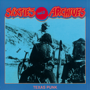 Various Artists - Sixties Archives, Vol. 2: Texas Punk