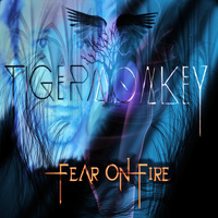 Tigermonkey - Fear On Fire