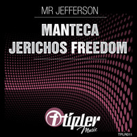 Mr Jefferson - Manteca / Jerichos Freedom