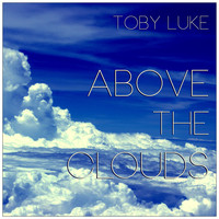 Toby Luke - Above the Clouds