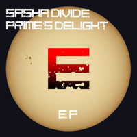 Sasha Divide - Prime's Delight Ep