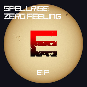 Spellrise - Zero Feeling Ep