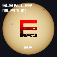Sub Killer - Milenium Ep