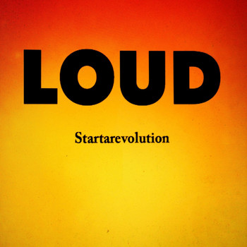 Loud - Startarevolution