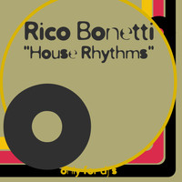 Rico Bonetti - House Rhythms