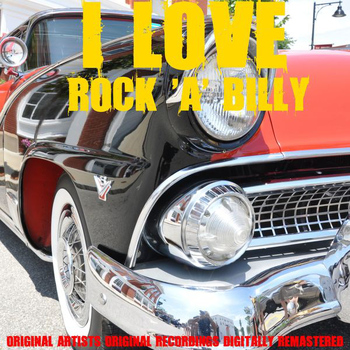 Various Artists - I Love Rock 'A' Billy