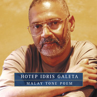 Hotep Idris Galeta - Malay Tone Poem