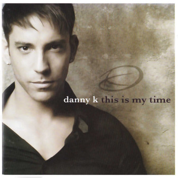 Danny K - This is My Time