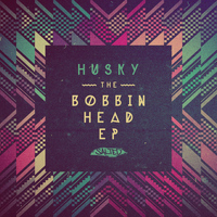 Husky - The Bobbin Head EP