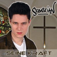 Sebastian - Seine Kraft