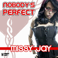 Missy Jay - Nobody's Perfect