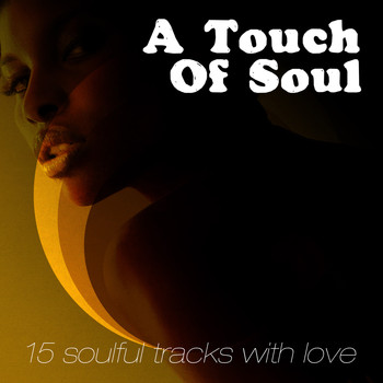 Various Artists - A Touch of Soul (15 Soulful Tracks with Love)