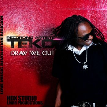 Teko - Draw We Out