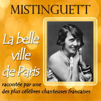 Mistinguett - La belle ville de Paris