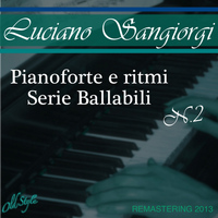 Luciano Sangiorgi - Pianoforte e Ritmi Serie Ballabili, Vol. 2