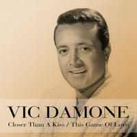 Vic Damone - Closer Than a Kiss - This Game of Love