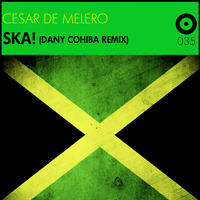 Cesar De Melero - Ska! (Dany Cohiba Remix)