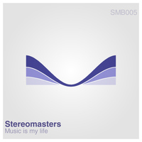 Stereomasters - Music Is My Life